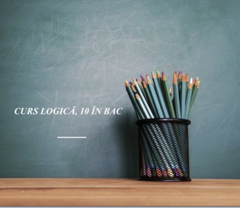 Curs Logică, 10 în Bac